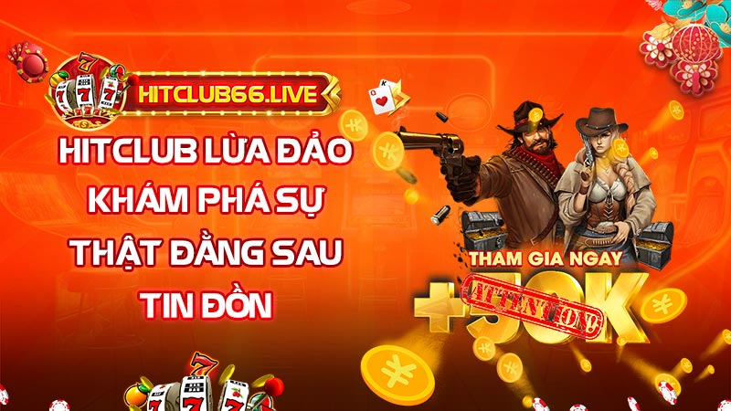 Hit Club lừa đảo